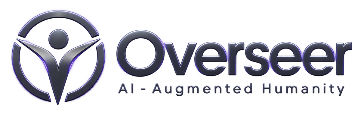 Overseer — AI-Augmented Humanity